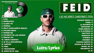 Feid Mix Exitos 2024 || LAS MEJORES CANCIONES DE FEID  Mix Reggaeton 2024 (Letra/Lyrics)