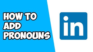 How To Add Pronouns on LinkedIn