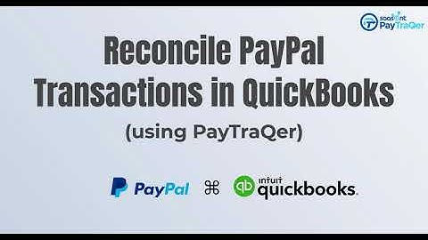 Reconcile Your PayPal Account in QuickBooks Online with PayTraQer