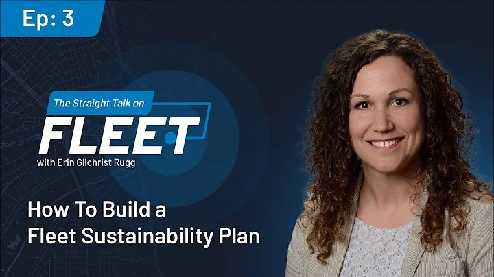 Episode 3: How To Build a Fleet Sustainability Plan