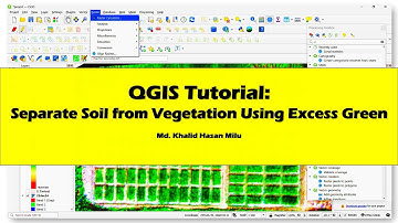 QGIS Tutorial: Separate Soil from Vegetation Using Excess Green