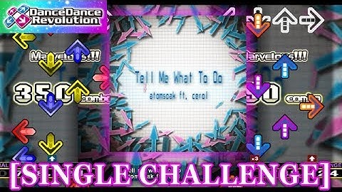 【DDR 2013】 Tell me what to do [SINGLE CHALLENGE] 譜面確認＋クラップ