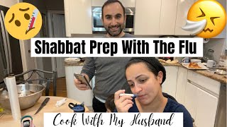 How We Prepare for Shabbat When SICK With The FLU // Cook With My Husband // Sonya's Prep