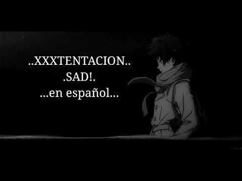 xxtentacion sad lyrics español anime sad ♥🔫  youtube