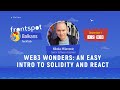 Web3 Wonders: An Easy Intro to Solidity and React
