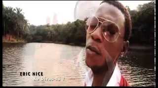 Eric Nice Que Diras Tu, Rdc