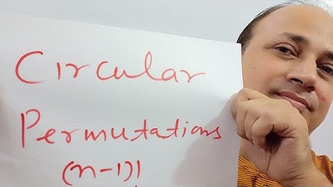 circular permutations difference between clock wise and anti clock wise permutations faculty  kota