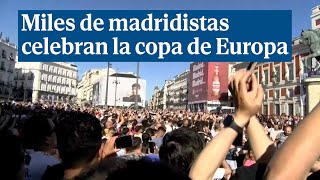 Miles de madridistas reciben en Sol al campeón de Europa