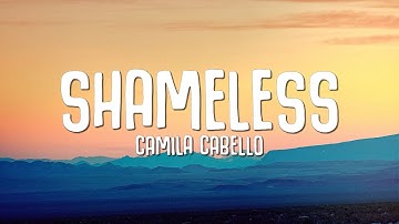 Camila Cabello - Shameless (Lyrics)