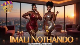 Imali Nothando  ' Makhadzi x Master KG x Nkosazana Daughter & Kharishma | Trending Amapiano