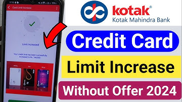 kotak bank credit card limit increase | kotak bank credit card limit kaise badhaye | credit card