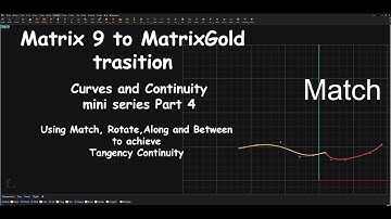MatrixGold, Matrix, Rhino Curves and Continuity Part 4