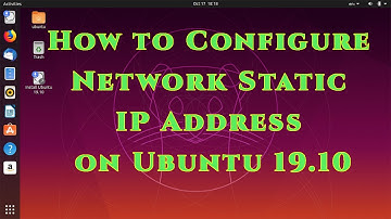 Ubuntu 19.10: Configure static IP address using Netplan in Ubuntu Server 19.10