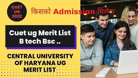 Central University of Haryana Merit List 2022 🔥| किहको मिलेगा Admission। #cuetug2022 #Btechcomputer