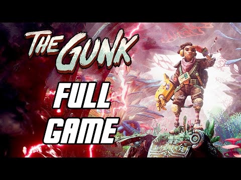 The Gunk - Full Game Gameplay Playthrough