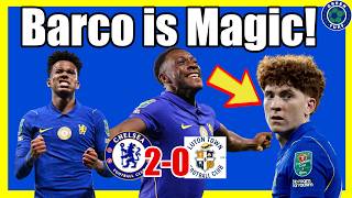 Barco, Estevao, Cole Palmer, Welbeck on Fire! Chelsea 2-0 Luton, Carabao Cup Reaction