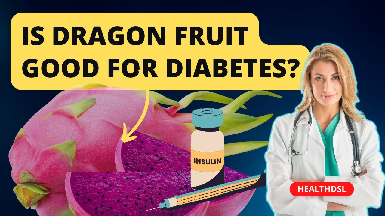 Is Dragon Fruit Good For Diabetes healthdsl6619 YouTube
