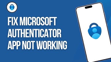 FIX Microsoft Authenticator App Not Working On IPhone