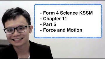 - Form 4 Science KSSM- Chapter 11- Part 5- Force and Motion