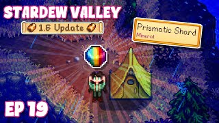 PRISMATIC SHARD?! (Stardew Valley 1.6 Let's Play) -  Ep 19