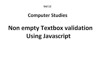 Non empty Textbox validation in JavaScript - Std 12 Computer Chapter 2
