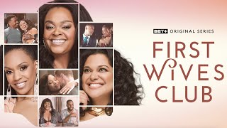 BET  Original | First Wives Club Season 3 Trailer