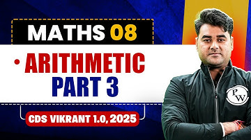 Arithmetic, Part - 3 | Maths for CDS 1, 2025 | CDS Vikrant 1.0, 2025🤩