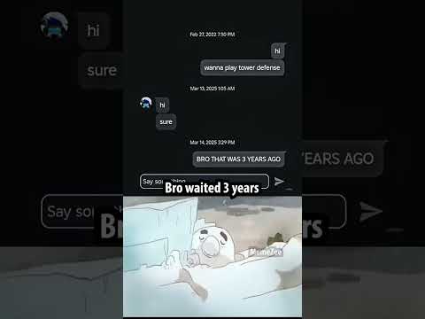 bro waited 3