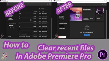 How to Clear recent files in Adobe Premiere Pro