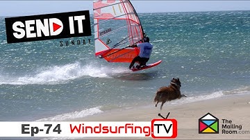 Dog vs Windsurfer  Ep-74 - Send it Sunday