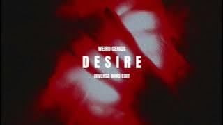 Weird Genius - Desire (Diverse Bind Edit)