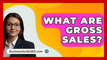 What Are Gross Sales? - BusinessGuide360.com