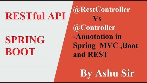 @RestController vs @Controller in Spring Boot ,mvc |RESTful api| java64bit| By Ashu Sir