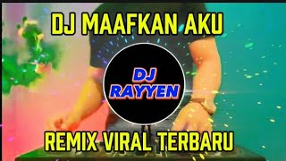 DJ MAAFKAN AKU // DJ REMIX VIRAL TERBARU FULL BASS JEDAG JEDUG 2025