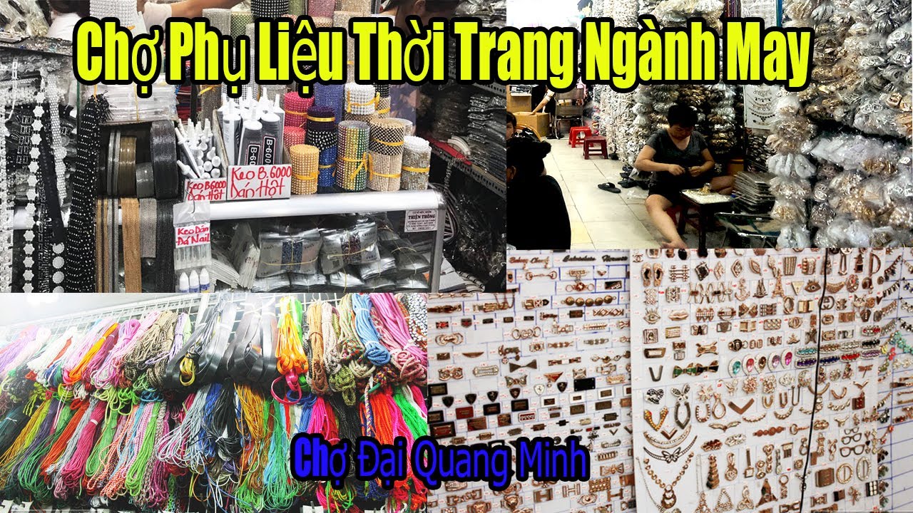 mua dụng cụ may vá ở đâu tphcm New 2022 Chợ Đại Quang Minh | Chợ Phụ Liệu Ngành May Mặc | Quần Ao Thời Trang | Thiết Kế Thời Trang