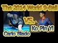 - Carlo Biado - vs. - Ko Pin Yi -  The 2014 World 9-Ball Championship