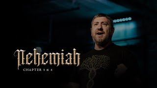 The Book of Nehemiah | Chapters 3 & 4