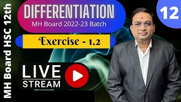 Differentiation Class 12th | HSC MH Board | Exercise 1.2 Part - 6 |  Part - 12| Math 2 Chapter 1