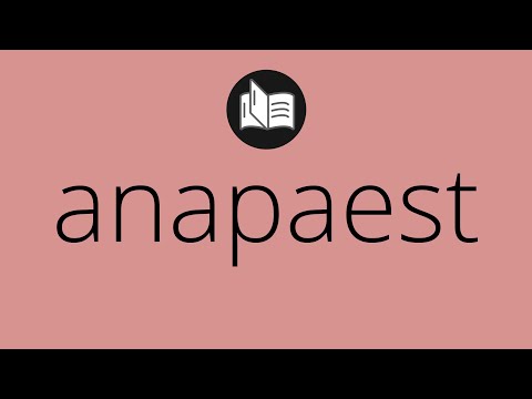 Vídeo: Qual é o significado de anapaest?