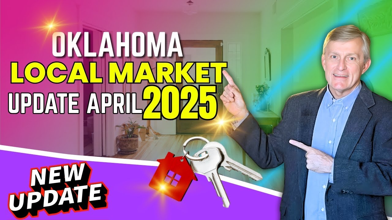 Oklahoma Real Estate Market Update (April 2025) | Oklahoma Housing Market 2025