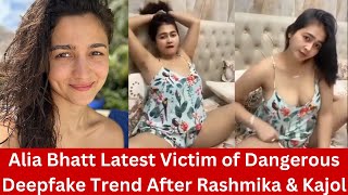 Alia Bhatt Latest Victim of Dangerous Deepfake Trend After Rashmika & Kajol aliabhatt deepfake
