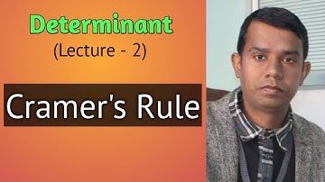 Determinant (Lecture-2)/ Cramer