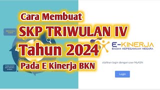 Cara membuat SKP Triwulan IV Tahun 2024 Pada E Kinerja BKN