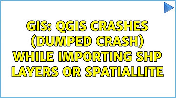 GIS: QGIS crashes (dumped crash) while importing SHP layers or SpatialLite