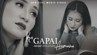 Azizah Maumere - Ku Gapai Asmara (Official Music Video)