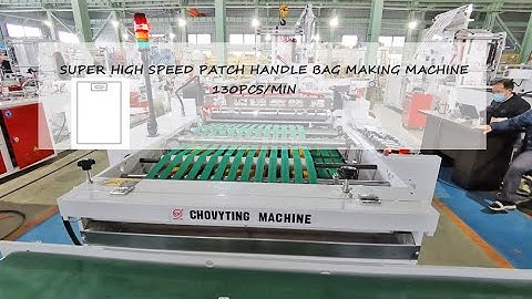 CHOVYTING MACHINERY| CW-800SDP SUPER HIGH SPEED PATCH HANDLE SHOPPING BAG MAKING MACHINE