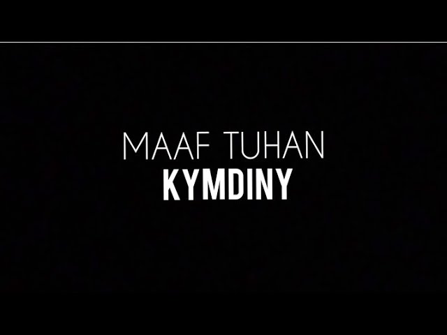 Kymdiny-Maaf Tuhan-(Prod OAbeats) class=