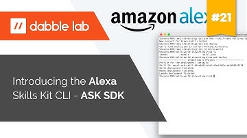 Introduction to the Alexa Skills Kit CLI - Dabble Lab #21