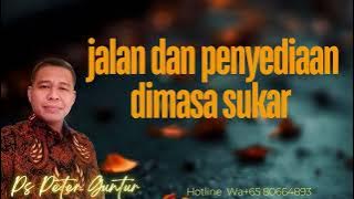 JALAN DAN PENYEDIAAN DIMASA SUKAR  - PETER GUNTUR