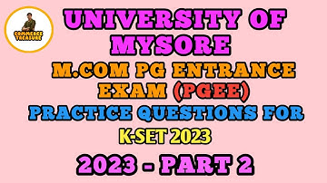 MCOM PG ENTRANCE Examination 2023 University of Mysore Part 2. UOM PGCET 2023. KSET 2023.